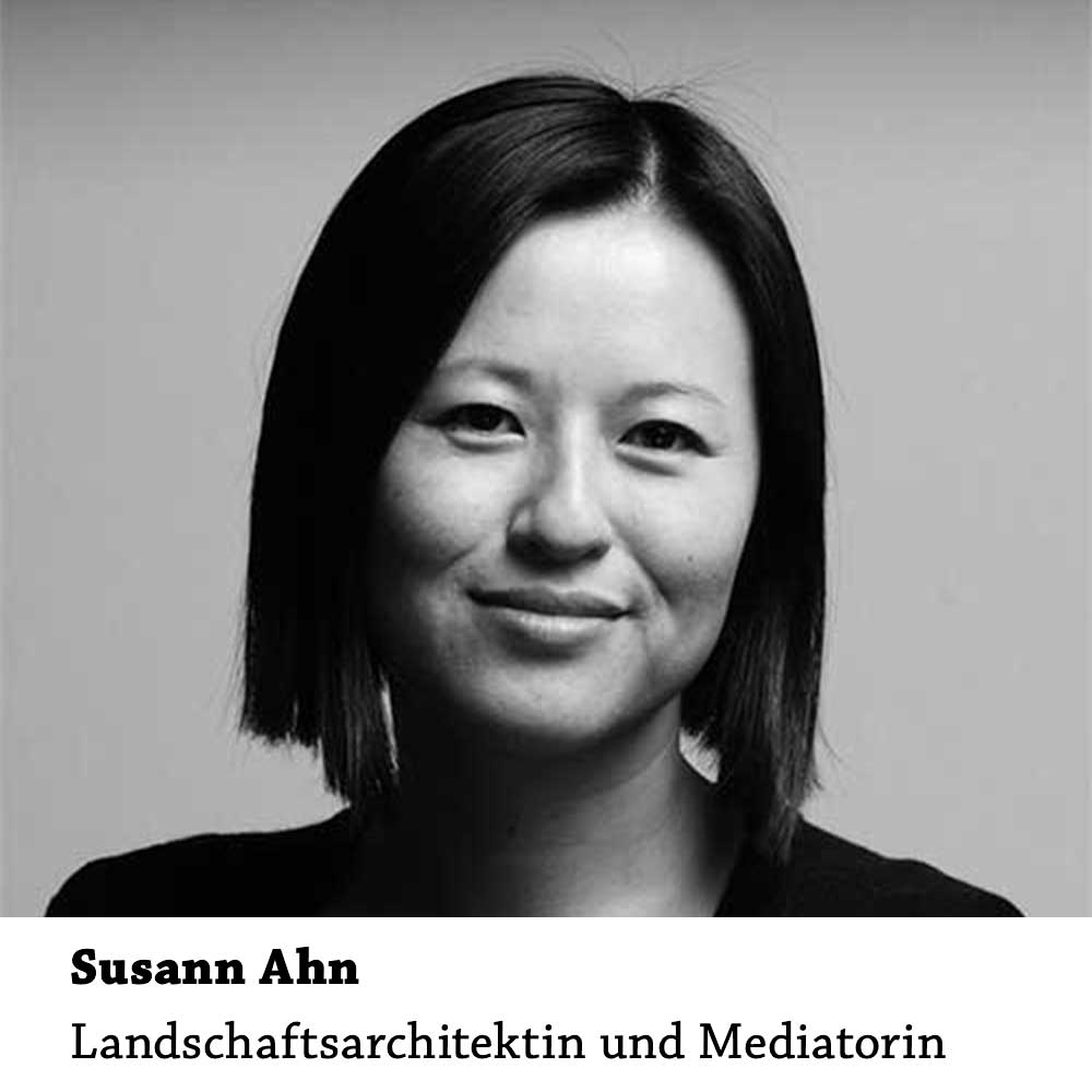Susann Ahn: Landschaftsarchitektin und Mediatorin Susann Ahn: Landschaftsarchitektin und Mediatorin